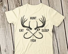 a t - shirt that says hunt eat sleep fish on the front and back of it