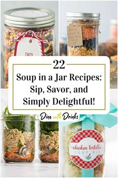 Collage of 4 soup in a jar recipes. Dry Soup In A Jar Recipes, Dry Bean Soup Recipes In A Jar, Make Your Own Soup Mixes, Tortellini Soup In A Jar, Just Add Water Soup In A Jar, Love Soup Mix In A Jar, Diy Dried Soup Mixes, Diy Meal In A Jar, Soup In Mason Jar