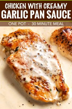 grilled chicken with creamy garlic pan sauce