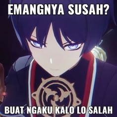 an anime character with the caption says, what do you mean? emangnya suah? but ngaku kalo lo salah