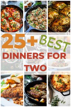 the 25 best dinners for two are shown in this collage with text overlay