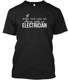 Spark Your Love Life, Sleep With An Electrician Tee! #electrician #tee #tshirt #teespring #sleepwith Electrician Quotes, Electrician Jokes, Er Logo, Electrician Humor, One Hour Left, Electrical Substation, Christmas Presents For Dad, Electrician T Shirts, Electrician Gifts