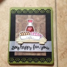 a close up of a small card with food on it and the words say happy for you