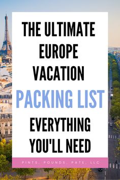 the ultimate europe vacation packing list everything you need