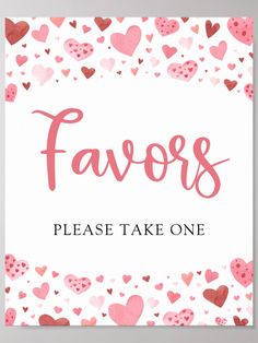 a valentine's day card with hearts and the words favors please take one