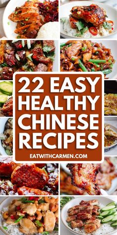 twelve easy chinese dishes with the words, 22 easy healthy chinese recipes on top and bottom