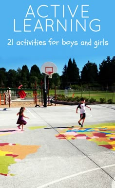 two children running across a basketball court with the words, active learning activities for boys and girls