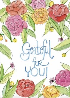 a card with flowers and the words grateful for you