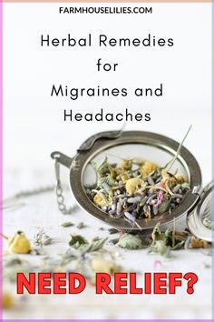 How to make herbal remedies for Headaches and Mi