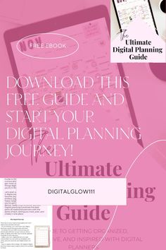 the ultimate guide to digital planning for beginners, including free ebooks and printable manuals