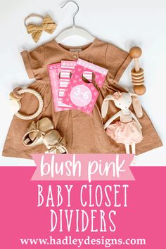 a baby's clothes and accessories are shown with the words blush pink baby closet dividers