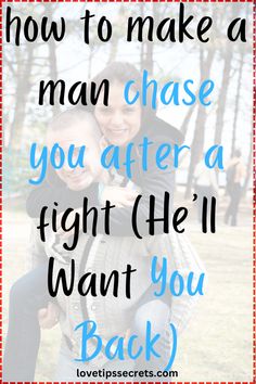 Make Him Chase You, Want You Back, Getting Him Back, Thoughts Of You, Feelings And Emotions