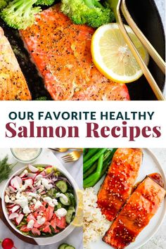 salmon, broccoli, and other vegetables on a plate with the words our favorite healthy salmon recipes