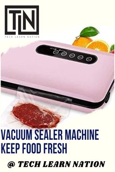 a pink vacuum sealer machine with food in front of it and the words tech learn nation above it