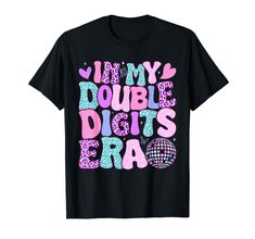 PRICES MAY VARY. In My Double Digits Era 10th Birthday Version Colorful Groovy Retro Design, Funny birthday gifts for 10 year old girls. Makes the perfect 10th bday gift idea for Kids. Ten Year Old Girl Birthday Gifts. Age 10 Girls Clothes. Are you looking for a 10th birthday present for daughter, granddaughter, niece, turning 10. Unique 10 birthday decorations party supplies for girls. Born in January February March April May June July August September October November December 2013 Outfits Lig Birthday Girl T Shirt, Funny Birthday Gifts, Womens Crewneck, Birthday Gifts For Girls, 10th Birthday, Retro Design, Branded T Shirts, Girls Tshirts, Boy Birthday