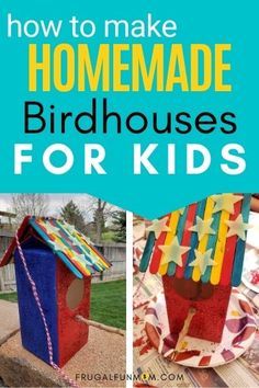 how to make homemade birdhouses for kids