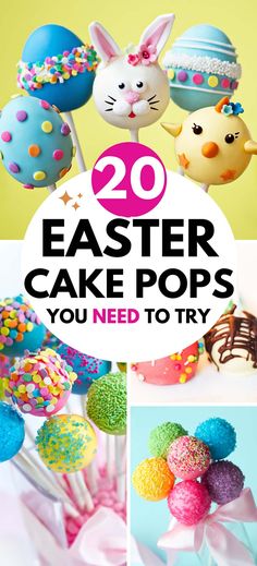 easter cake pops with the words 20 easter cake pops you need to try