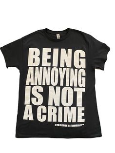 ItemBeing Annoying Is Not A Crime Tee DescriptionNew heavy weight cotton short sleeve with white print on black tee with large Stone Cold & Katherine Hamnett inspired white block lettering. <3  Sizing & Measurements*The width is half the bust/chest measurement Please note that the print is the same on all si Katherine Hamnett, Large Stone, Black Graphic Tees, Aesthetic Shirts