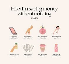 a poster with the words how i'm saving money without noiciing