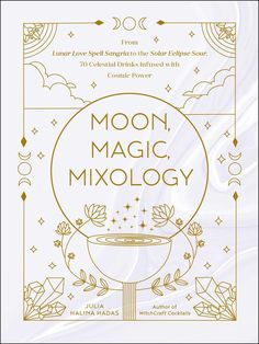 the moon magic mixology book cover with gold lettering and an image of a bowl