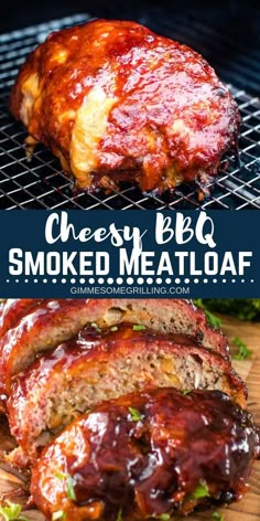 meatloaf with bbq sauce on top and the words cheesy bbq smoked meatloaf above it