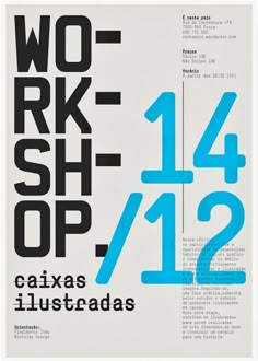 a poster with the words work - shop and numbers in blue on white, against a black background