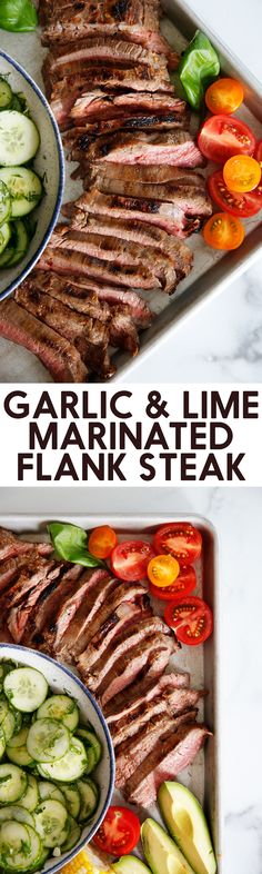 grilled steaks and vegetables in pans with text overlay that reads garlic & lime marinated flank steak