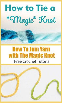 how to tie a magic knot with the magic knot crochet pattern and instructions