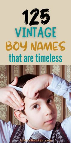 a young boy wearing a vest and tie with the words,'vintage boy names that are