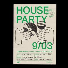 a poster for a house party with two hands holding wine glasses and the words,'house party 903 good drinks = good times = good food = ketch