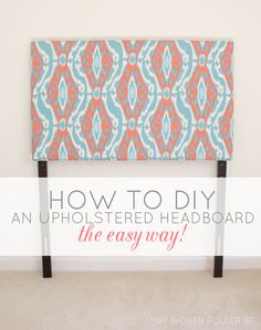 an upholstered headboard is the easy way