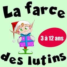 a sign with the words la farce des lutins in french and an elf holding a present