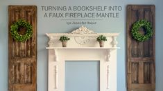 there is a fireplace in the room with two wooden doors on each side and a sign above it that says turning a bookshelf into a faux fireplace mantle mantle