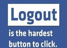 a blue background with the words logout is the hardest button to click