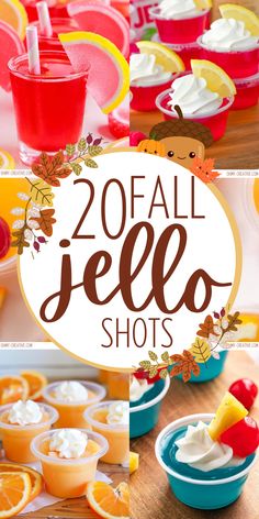 several different shots with the words 20 fall jello shots on them and an orange slice in