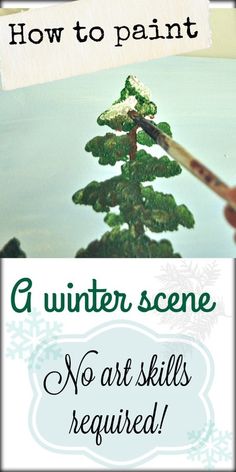 an image of a pine tree with text overlay that reads, how to paint a winter scene no art skills required