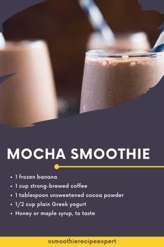 two smoothies are sitting next to each other on a table with the text mocha smoothie