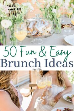 a woman sitting at a table with food and drinks in front of her, the words 50 fun & easy brunch ideas