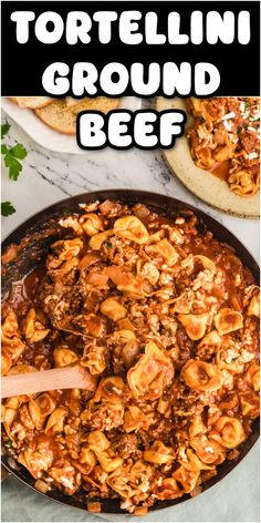 tortellini ground beef in a skillet with text overlay that reads tortellini ground beef