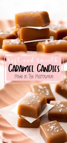 caramel candies made in the microwave with text overlay that reads, soft and smooth caramel candies made in the microwave