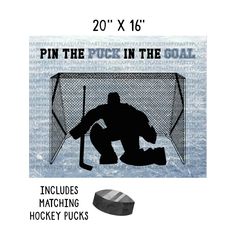 a hockey goal with the words pin the puck in the goal and an image of a hockey