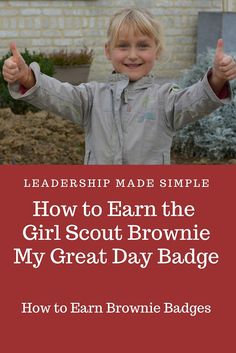 a young boy giving the thumbs up sign with text overlay reading how to earn the girl scout brownie my great day badge