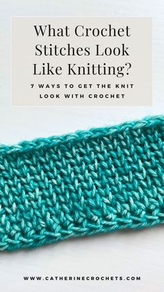 the crochet stitchs look like knitting with text overlay that reads, what crochet stitches look like knitting?