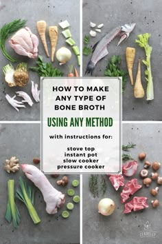 how to make any type of bone broth using any method with instructions for cooking