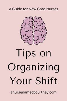 a pink background with the words tips on organizing your shift and an image of a brain