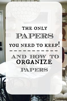 the only papers you need to keep and how to organize paper is in this post