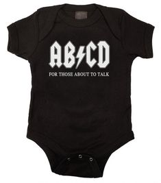 Kiditudes AB/CD... For Those About to Talk funny baby romper is a cool baby shower gift. Garment is a thick, 100% ring spun soft combed cotton baby bodysuit double needle stitched lap shoulder for easy on/off and 3 snap closure between legs. Our baby bodysuits are top quality and do not shrink or Rock Baby Clothes, Baby Band, Funny Baby Bibs, Cool Baby Clothes, Funny Onesies, Baby Wallpaper, Cool Baby, Rock Baby