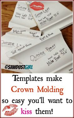 several pieces of paper with writing on them and the words, templates make crown molding so easy you'll want to kiss them