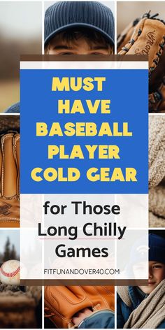 baseball gloves and mitts with the words must have baseball player cold gear for those long chilly games