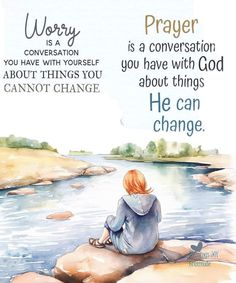 a watercolor painting of a person sitting on a rock with the words, worry is a conversation you have with yourself about things you cannot change he can not change